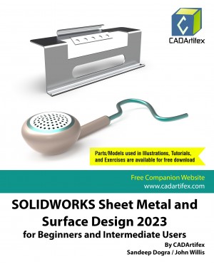 SOLIDWORKS Sheet Metal and Surface Design 2023 for Beginners and Intermediate Users